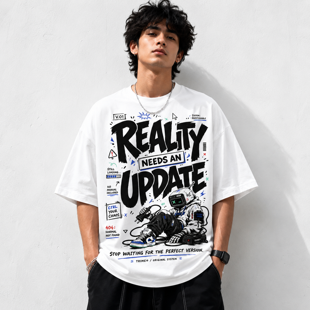 TriMe Reality Needs an Update Oversized Graphic T-Shirt