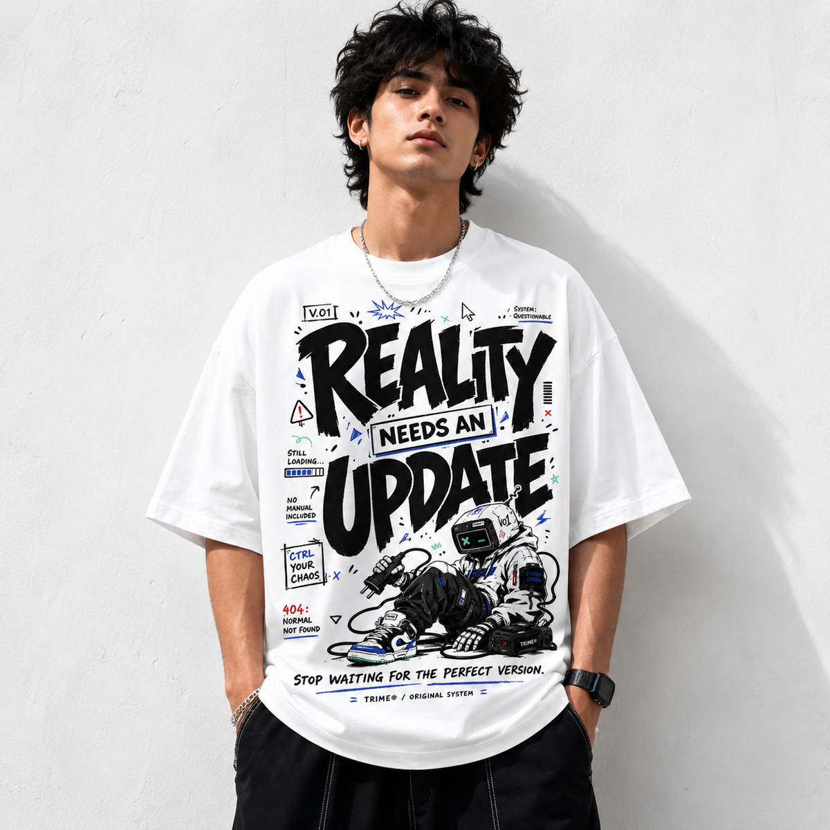 TriMe Reality Needs an Update Oversized Graphic T-Shirt
