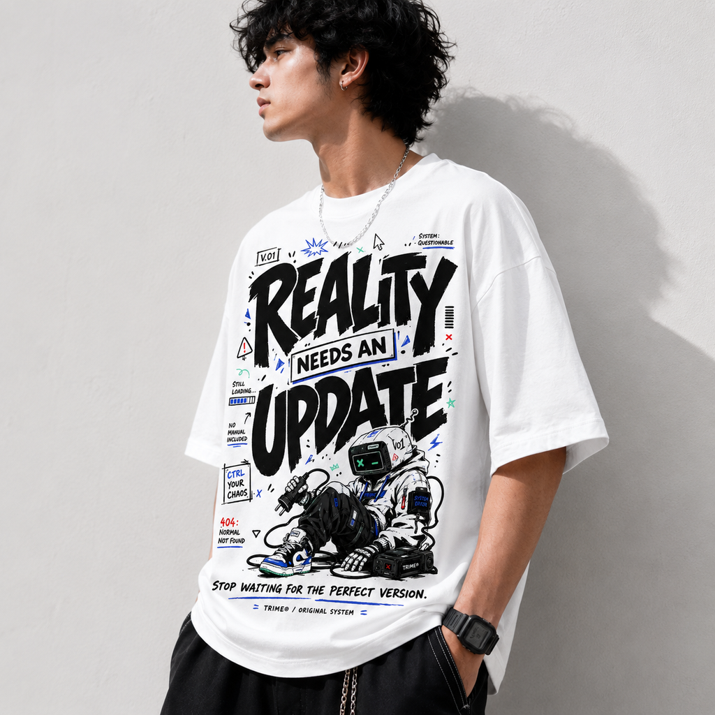 TriMe Reality Needs an Update Oversized Graphic T-Shirt