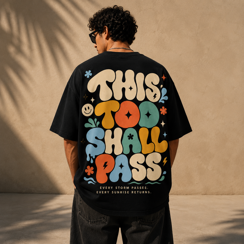 This Too Shall Pass – Premium Oversized Graphic T-Shirt