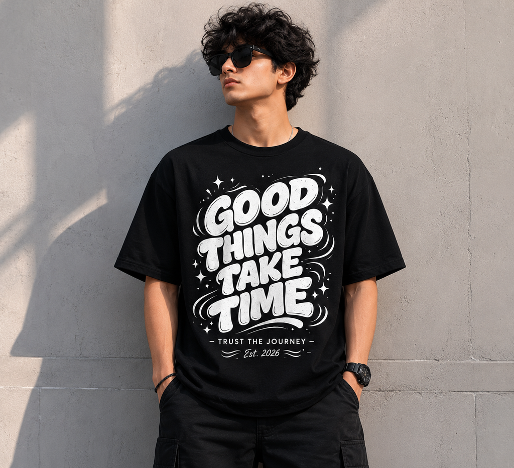 GOOD THINGS TAKE TIME – Classic Graphic T-Shirt